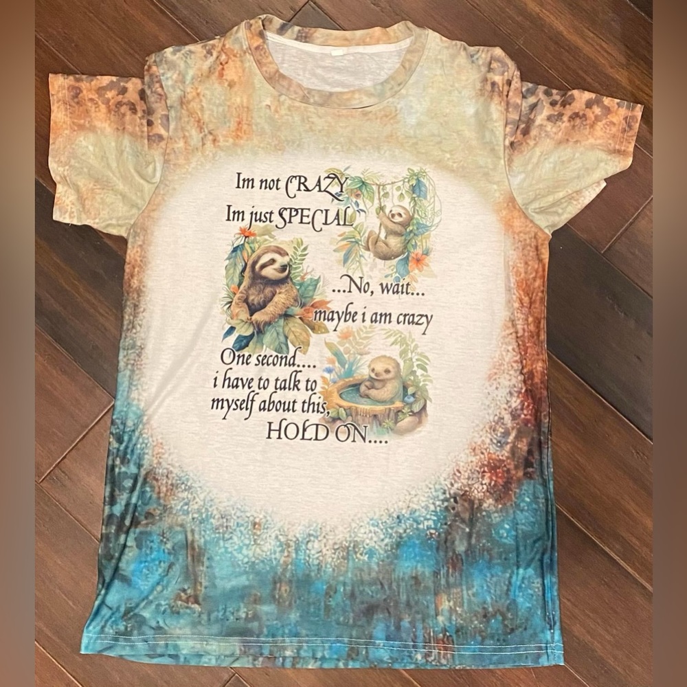 I’m not Crazy - Sloth tee